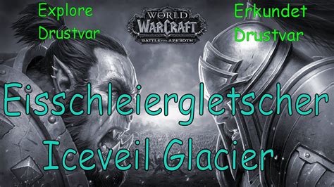 drustvar wow|wow drustvar eisschleiergletscher.